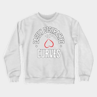 Easily distracted by Curves Crewneck Sweatshirt